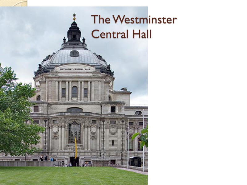 The Westminster  Central Hall